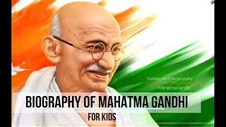 Mahatma Gandhi Biography in English  Gandhi biography  Mahatma Gandhi Life Story for Kids  2 Oct [upl. by Artnoed]