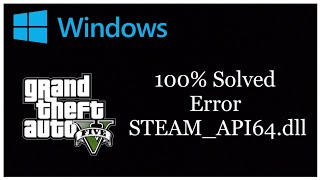 GTA 5 DLL Errors Solved  STEAMAPI64dll [upl. by Akcirahs462]