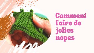 Comment réaliser une jolie nope au tricotcrochet Voici différentes façons de faire [upl. by Karlik]