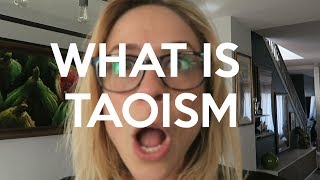 What Is TAOISM Adventures In Curiosity And Spirituality [upl. by Proudlove]