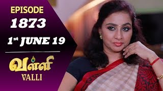 VALLI Serial  Episode 1873  1st June 2019  Vidhya  RajKumar  Ajai Kapoor  Saregama TVShows [upl. by Yddor]