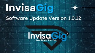 InvisaGig Software Update v1012 Overview [upl. by Sella207]