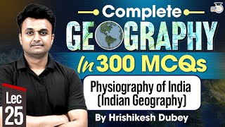 Geography MCQs for UPSC CSE 2025  Physiography of India Indian Geography  UPSC IQ [upl. by Petronille21]