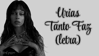 Urias  Tanto Faz letra [upl. by Angelico157]