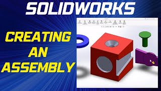 Starting an Assembly in SOLIDWORKS  Solidworks Assembly Basics [upl. by Ynots]