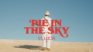 St Lucia  Pie In The Sky Official Music Video [upl. by Creighton]