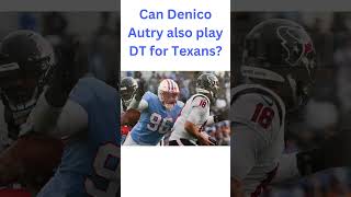 Can Denico Autry Play Defensive Tackle for Texans [upl. by Nanda508]