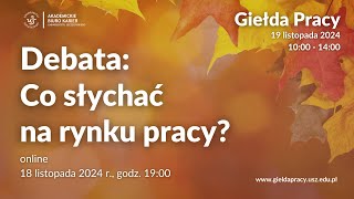 Debata „Co słychać na rynku pracyquot  Giełda Pracy na Uniwersytecie Szczecińskim [upl. by Arymat]