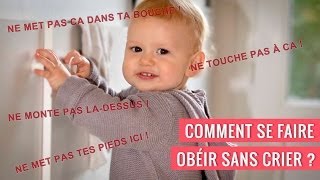 Comment se faire obéir sans crier [upl. by Chloette]