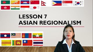 Week 7  ASIAN REGIONALISM  The Contemporary World Lecture Series [upl. by Gilson940]