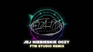 Eratox  Jej niebieskie oczy FTM Studio REMIX [upl. by Yht682]