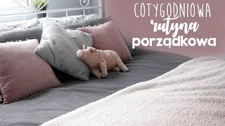 Moja cotygodniowa RUTYNA PORZĄDKOWA [upl. by Adnilemre]