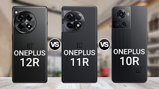 ONEPLUS 12R VS ONEPLUS 11R VS ONEPLUS 10R  USA LAUNCH [upl. by Link]