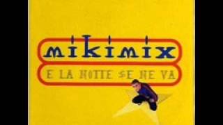 Mikimix  E La Notte Se Ne Va audio [upl. by Asir]