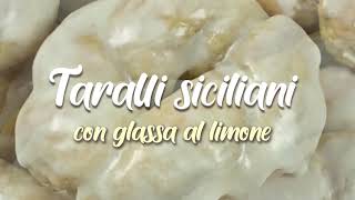 TARALLI SICILIANI CON GLASSA AL LIMONE [upl. by Assena491]