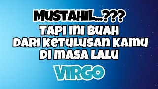 💙VIRGO INI MUSTAHIL TAPI SEMUA BUAH DARI KETULUSANMU DI MASA LALU‼️ [upl. by Leduar]