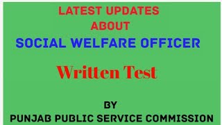 Latest Updates of PPSC about Social Welfare Officer Written Test  MCQs or Descriptive [upl. by Goodwin]