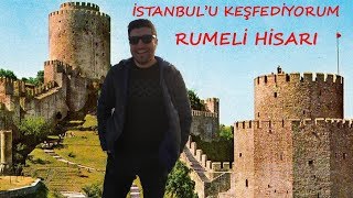 İstanbulu Keşfediyorum  Rumeli Hisarı [upl. by Rebmyt]