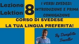 CORSO DI SVEDESE  LEZIONE 8  VERBI INTRO  PRIMA CONIUGAZIONE [upl. by Irim]