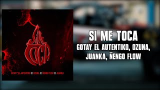 Gotay El Autentiko Ozuna Juanka Ñengo Flow  Si Me Toca Letra [upl. by Carin]