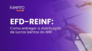 EFDReinf como entregar a distribuição de lucros isentos do IRRF [upl. by Arivle]