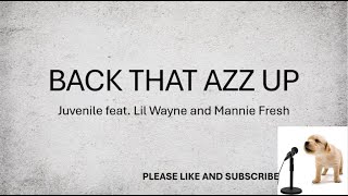 BACK THAT AZZ UP BY Juvenile feat Lil Wayne and Mannie Fresh​ LYRICS​ [upl. by Hassi]