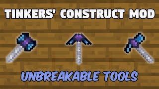 How to make an UNBREAKABLE PICKAXE  Minecraft Tinkers’ Construct Mod 1122 [upl. by Oibesue]