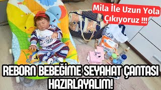 MİLAYA SEYAHAT ÇANTASI HAZIRLAYALIM  REBORN BEBEK GEZMEYE GİDİYOR  rebornbaby [upl. by Taimi]