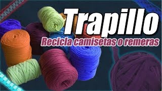 Trapillo recicla camisetas o remeras cómo se hace  Te Digo Cómo [upl. by Suh859]