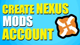 How To Make A Nexus Mod Account Quick amp Easy [upl. by Chu770]