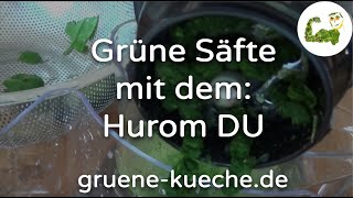 Hurom DU Slow Juicer  entsaften fester weicher und blättriger Saftzutaten Teil 36 [upl. by Sashenka]