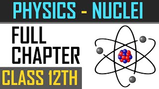 XII  PHYSICS  NUCLEI  FASTRACK COURSE  NILESH SIR [upl. by Sabah]