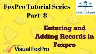 Foxpro Tutorial Series 8 Entering And Adding Records In Foxpro [upl. by Lamond362]