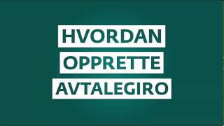 Hvordan opprette avtalegiro [upl. by Lyrad]