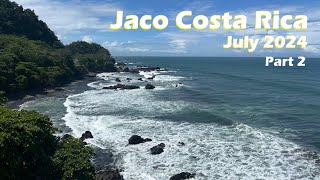 Jaco Costa Rica  July 2024 Part 2 [upl. by Iaht]