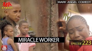 MIRACLE WORKER Mark Angel Comedy Episode 223 Mark Angel TV [upl. by Taka567]