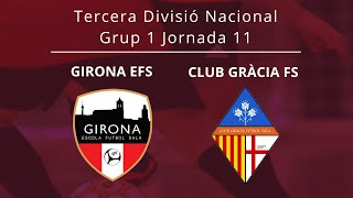 Tercera Divisió Nacional J11 Girona EFS  Club Gràcia FS [upl. by Nosae]