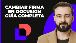 Cómo cambiar la firma en DocuSign  Guía completa [upl. by Eimot271]