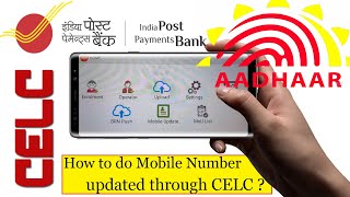 Aadhaar Mobile Number Update using IPPB Mobile  CELC Application  Update Mobile in 2Minutes [upl. by Earized]