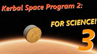 Duna Mission pt1 Ep3  KSP2 FOR SCIENCE [upl. by Enrobialc]