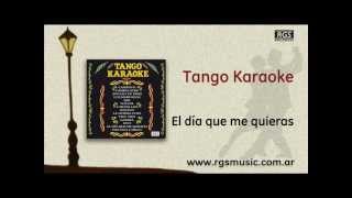 Tango Karaoke  El día que me quieras [upl. by Iolanthe]