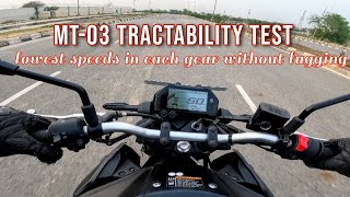 Yamaha MT03 TRACTABILITY TEST  Lowest Speeds in Each Gear Without Lugging the Engine [upl. by Neliak]