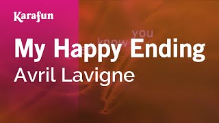 My Happy Ending  Avril Lavigne  Karaoke Version  KaraFun [upl. by Schmitt]