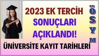 2023 Üniversite Ek Tercih Sonuçları Açıklandı Ek Tercih Üniversite Kayıtları Ne Zaman [upl. by Darren443]