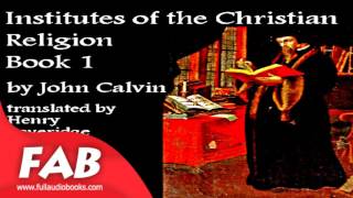 Institutes of the Christian Religion Book 1 Full Audiobook by John CALVIN by Nonfiction Religion [upl. by Letty]