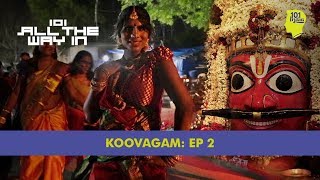 Koovagam Episode 2 The Wedding Of Lord Aravan  101 All The Way In  Unique Stories From India [upl. by Ysnap819]