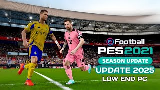 eFootball PES 2021 Patch 2025  Low End Pc [upl. by Nellak153]