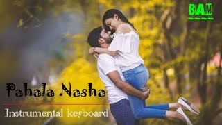 Pehla Nasha Instrumental  Pehla Nasha Keyboard Instrumental  bakgrundaudiomusik [upl. by Nyladgam439]