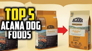 ✅Best Acana Dog Foods In 2024 Review [upl. by Boys]