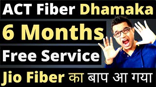 ACT Fibernet Dhamaka Offer  ACT Fiber 6 Month Free Service Offer  ACT Fiber No1 in India [upl. by Kliment]